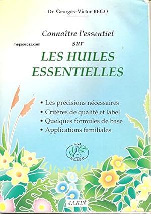 Connaître l'essentiel sur les huiles essentielles