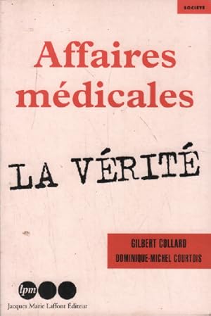 Affaires médicales : La vérité