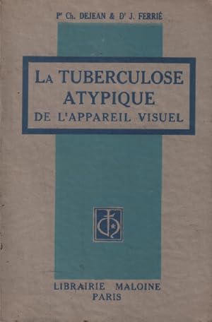 La tuberculose atypique de l'appareil visuel