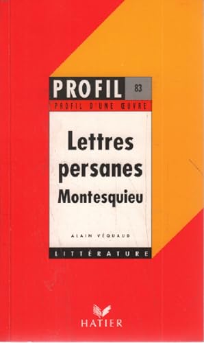 Profil D'Une Oeuvre: Lettres persanes de Montesquieu