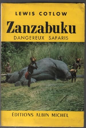 Zanzabuku, dangereux safaris