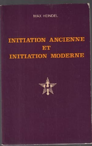 Initiation ancienne et initiation moderne, suivi de L'éducation des enfants