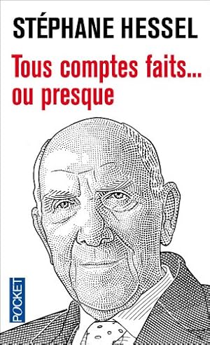 Tous comptes faits. ou presque