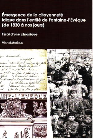 Emergence de la citoyenneté laique dans l'entité de fontaine -l'eveque ( de 1830 à nos jours