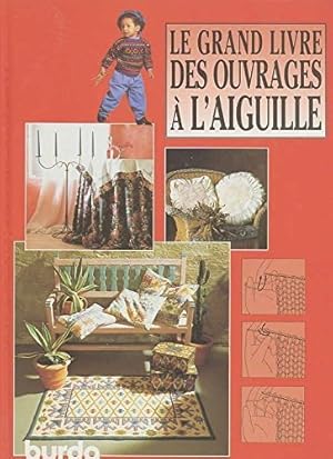 Le Grand Livre Des Ouvrages A L'aiguilles