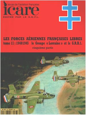 Les forces aeriennes françaises libres / tome 11 : 1944/1945 : le groupe Lorraine et le G.R.B.1 c...