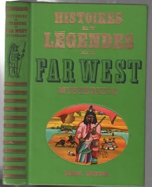 Histoires et legendes du far west mystérieux