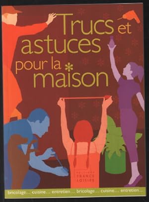 Trucs et astuces pour la maison