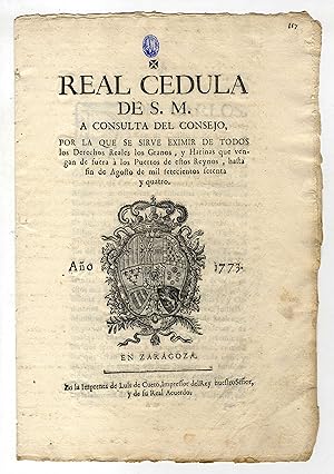 [Positos de granos] Real Cédula [.] por la que se sirve eximir de todos los Derechos Reales los G...