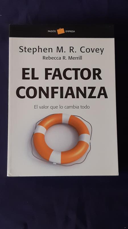 El factor confianza - Stephen M. R. Covey, Rebecca R. Merrill