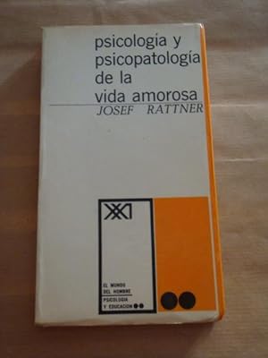 Psicología y psicopatología de la vida amorosa