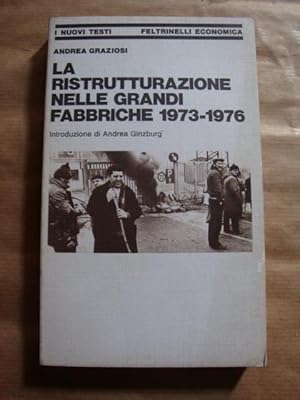 La ristrutturazione nelle grandi fabbriche 1973-1976