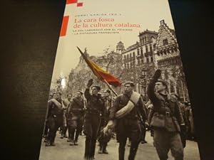 La cara fosca de la cultura catalana. La col·laboració amb el feixisme i la dictadura franquista