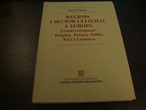 Regions i sector cultural a Europa. Estudi comparat: Bèlgica, França, Itàlia, RFA i Espanya