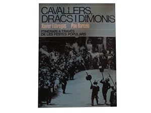 Cavallers, dracs i dimonis. Itineraris a través de les festes populars