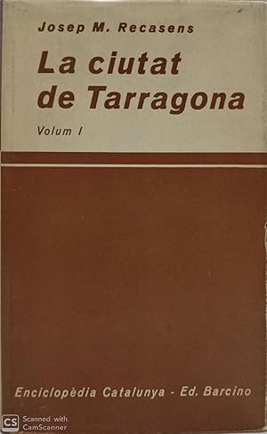 La ciutat de Tarragona (volum I)