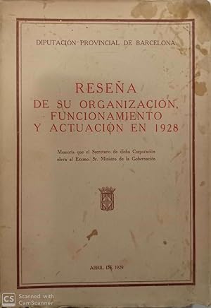 Diputación Provincial de Barcelona. Reseña de su organización, funcionamiento y actuación en 1928