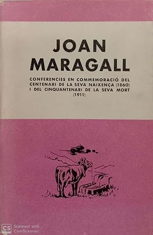 Joan Maragall. Conferències en commemoració del centenari de la seva naixença (1860) i del cinqua...