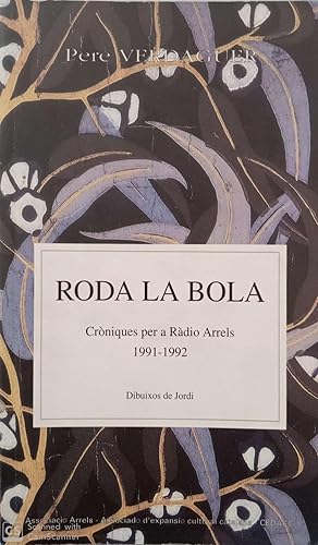 Roda la bola. Cròniques per a Ràdio Arrels (1991-1992)