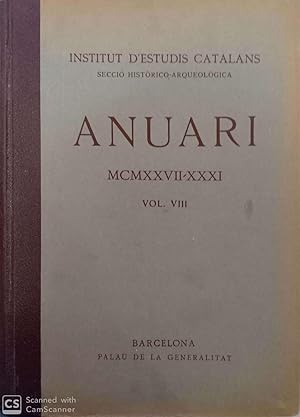 Institut d'Estudis Catalans. Secció Històrico-Arquològica. Anuari. MCMXXVII-XXXI. Vol. VIII