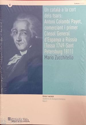 Un català a la cort dels tsars: Antoni Colombí Payet, comerciant i primer Cònsol General d'Espany...
