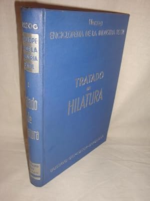 Enciclopedia de la industria textil. Vol. 1: Tratado de hilatura