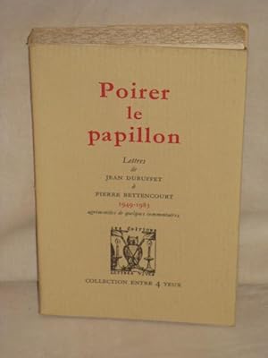 Lettres de Jean Dubuffet à Pierre Bettencourt (1949-1985), agrémentées de quelques commentaires