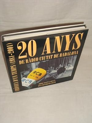 20 anys de ràdio ciutat de Badalona. Crònica d'un temps (1981-2001)