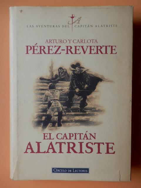 El capitán Alatriste (Las aventuras del capitán Alatriste 1) (Spanish Edition)