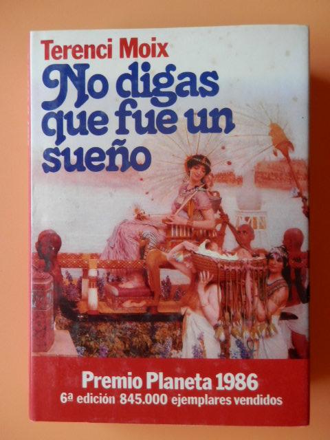 No digas que fue un sueño (Marco Antonio y Cleopatra) - Terenci Moix