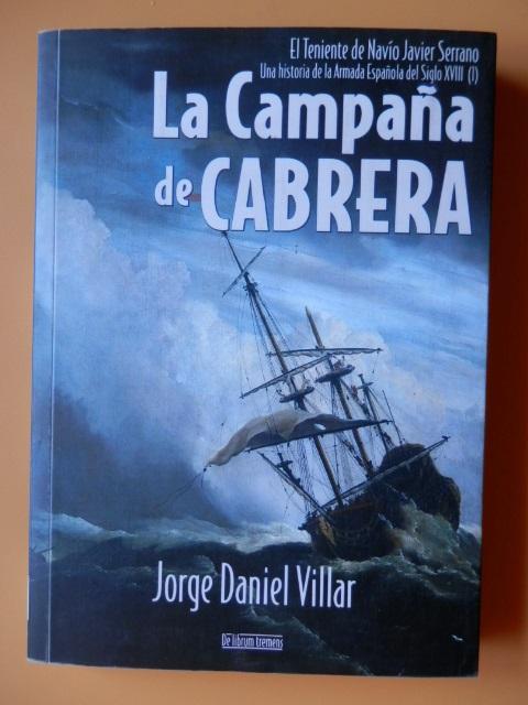 22920467253 - La campaña de Cabrera el teniente de navío Javier Serrano (Jorge Daniel VILLAR) - (Audiolibro Voz Humana)