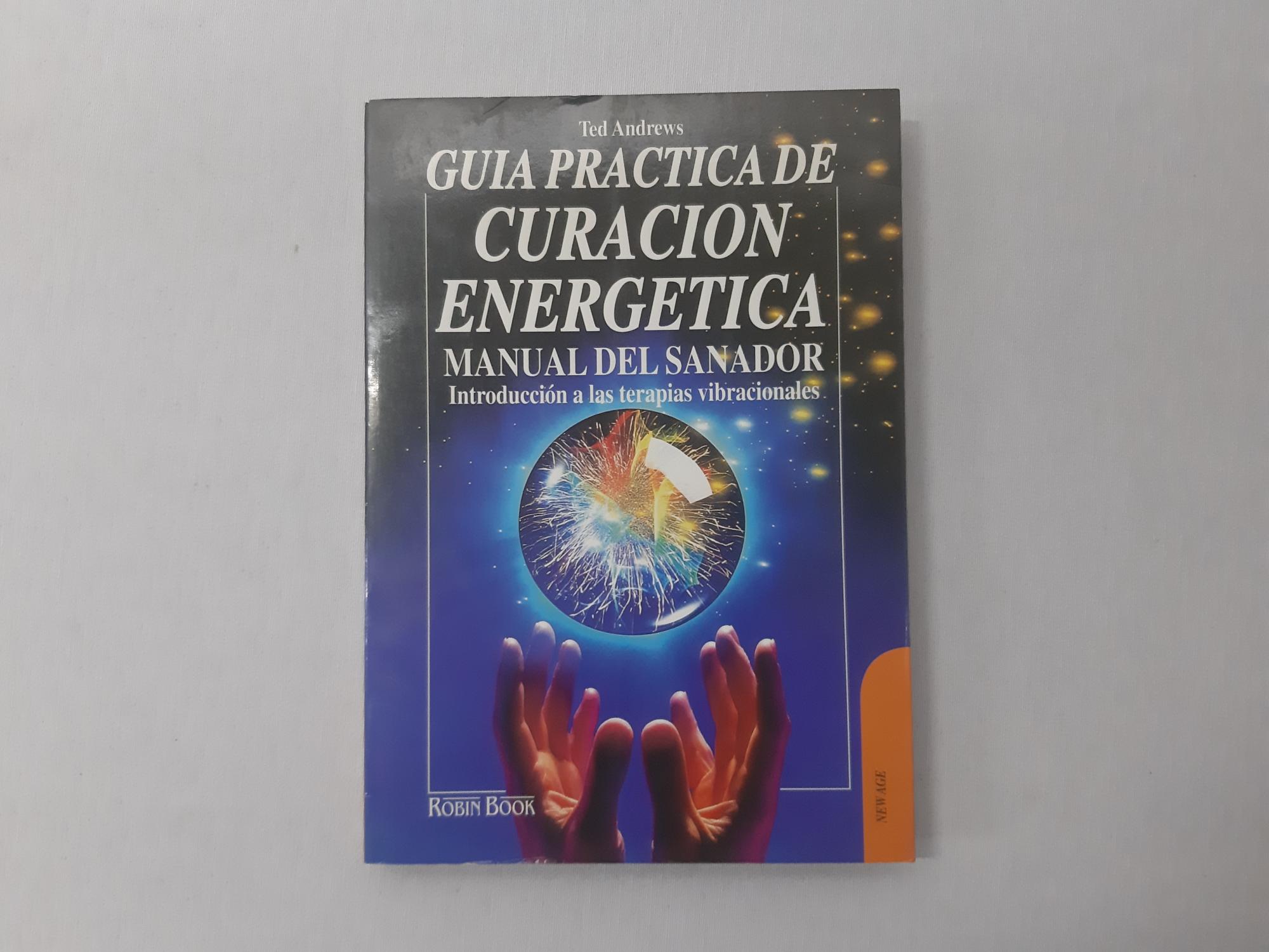 Guía práctica de curación energética por Ted Andrews (1994) - Andrews, Ted