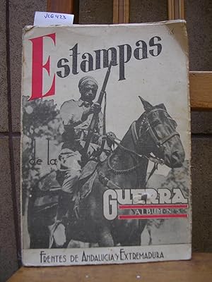 ESTAMPAS DE LA GUERRA. Album nº 5. FRENTES DE ANDALUCIA Y EXTREMADURA