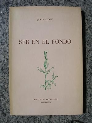 SER EN EL FONDO (Diario y últimos poemas de la VII parte, Canto III, de La Creación Humana) 1972 ...
