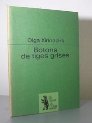 BOTONS DE TIGES GRISES. Pròleg d'Albert Manent