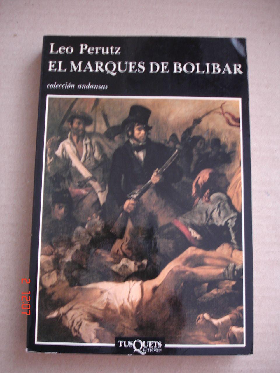 El marqués de Bolibar. - Leo Perutz.