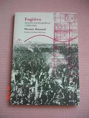 Fugitivo.Apuntes autobiográficos (1938-1946).