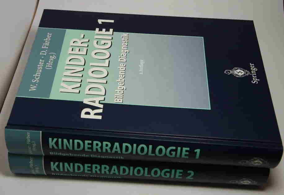 Kinderradiologie 1 und 2. Bildgebende Diagnostik. In 2 Bänden. Bearbeitet von G. Benz-Bohm, G. Delling, U. Dörr u.v.a. Hrsg.: Schuster, W.; Färber, D.