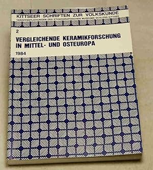 Vergleichende Keramikforschung in Mittel- und Osteuropa. Referate des 14. Internationalen Hafnere...