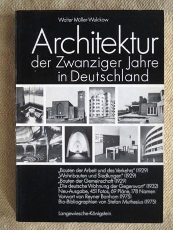 Architektur der Zwanziger Jahre in Deutschland. Neu-Ausgabe 1975 der vier Blauen Bücher: