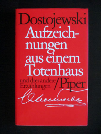 Aufzeichnungen aus einem Totenhaus und drei Erzählungen.