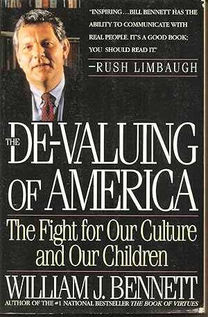 The De-Valuing of America: The Fight for Our Culture and Our Children