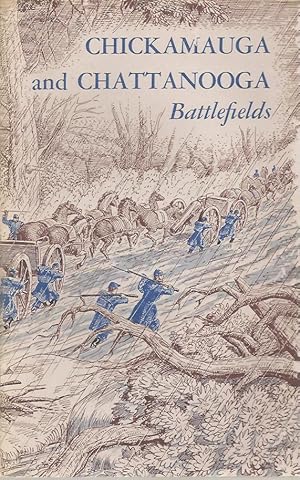 Chickamauga and Chattanooga Battlefields