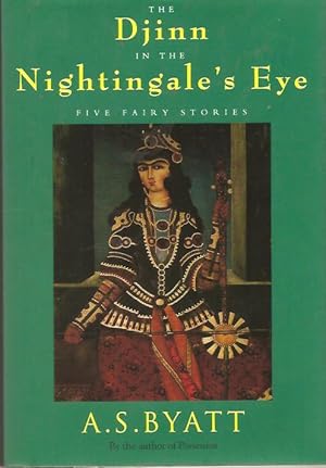 The Djinn in the Nightingale's Eye: Five Fairy Stories