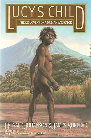 Lucy's Child : The Search for Our Origins