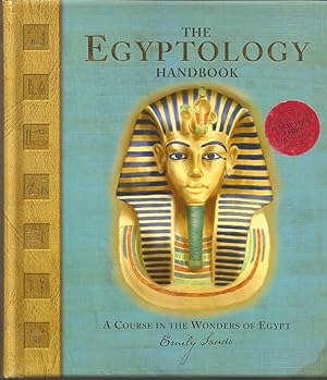 The Egyptology Handbook: A Course in the Wonders of Egypt (Ologies)