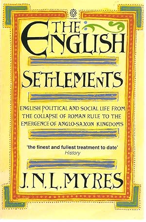 The English Settlements (Oxford History of England Ser., Vol. 18)