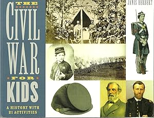 The Civil War for Kids: A History with 21 Activities (For Kids series)