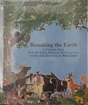 Remaking The Earth: A Creation Story from the Great Plains of North America