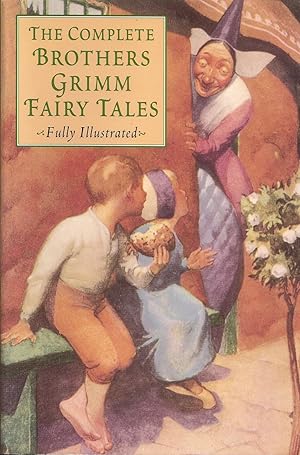 The Complete Brothers Grimm Fairy Tales